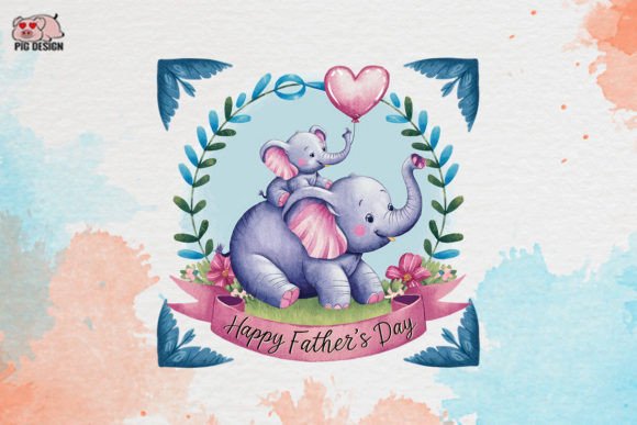 Celebrate Dad with Happy Father's Day Elephant Clipart PNG